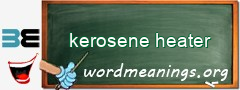 WordMeaning blackboard for kerosene heater